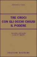 Tre croci. Con gli occhi chiusi. Il podere. Riassunto e commento