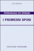 I Promessi sposi. Personaggi ed episodi (Biblioteca scolastica Bignami)