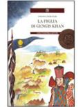 La figlia di Gengis Khan