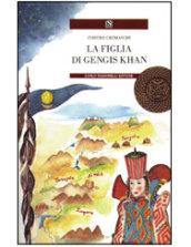 La figlia di Gengis Khan