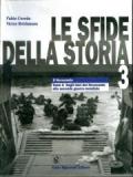 Le sfide della storia. Il Novecento. Modulo 3A-3B