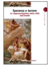 Speranza e terrore. La rappresentazione della città nell'Eneide. Per i Licei e gli Ist. magistrali