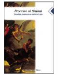 Processo ai tiranni. Giustizia, memoria e oblio in Lisia. Con espansione online