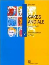 Cakes and ale. Con CD Audio. Vol. 3: From modernism to now.