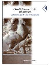 Senofonte. L'antidemocrazia al potere. La tirannia dei trenta in Senofonte.