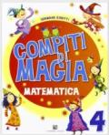 Compiti di magia. Matematica. Per la Scuola elementare vol.4