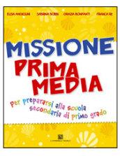 Missione prima media. Per la 5ª classe elementare