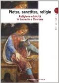 Pietas, sanctitas, religio. Religione e laicità in Lucrezio e Cicerone. Con espansione online