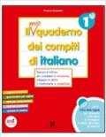 Il mio quaderno dei compiti di italiano. Con fascicolo. Con espansione online. Per la 1ª classe elementare