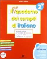 Il mio quaderno dei compiti di italiano. Con fascicolo. Con espansione online. Per la 2ª classe elementare