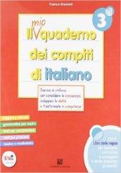 Il mio quaderno dei compiti di italiano. Con fascicolo. Per la 3ª classe elementare. Con espansione online. Vol. 3