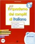 Il mio quaderno dei compiti di italiano. Con fascicolo. Per la 5ª classe elementare. Con espansione online