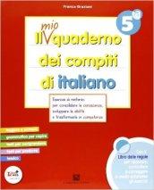 Il mio quaderno dei compiti di italiano. Con fascicolo. Per la 5ª classe elementare. Con espansione online