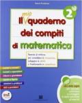 mio quaderno dei compiti di matematica. Per la 2ª classe elementare. Con fascicolo. Con CD Audio. Con CD-ROM. Con espansione online (2 vol.)