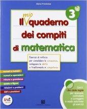 mio quaderno dei compiti di matematica. Per la 3ª classe elementare. Con fascicolo. Con CD Audio. Con CD-ROM. Con espansione online (2 vol.)