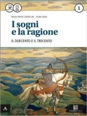 I sogni e la ragione. Per i Licei. Con e-book. Con espansione online vol.1