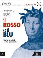Il rosso e il blu. e professionali. Con e-book. Con espansione online. Vol. 1: Dalle origini al '500-Divina Commedia.