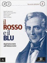 Il rosso e il blu. Per gli Ist. tecnici e professionali. Con e-book. Con espansione online vol.2