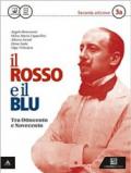 Il rosso e il blu. e professionali. Con e-book. Con espansione online. Vol. 3: Tra '800 e '900-Dal '900 a oggi.