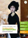 La mia nuova letteratura. Con e-book. Con espansione online. Vol. 2: Dal Seicento all'Ottocento.