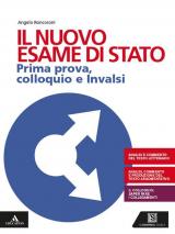 Il nuovo esame di Stato. Prima prova, colloquio e INVALSI. Per le Scuole superiori. Con e-book. Con espansione online