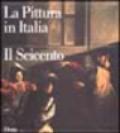 La pittura in Italia. Il Seicento. Ediz. illustrata