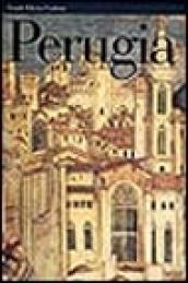 Perugia. Ediz. illustrata