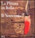 La pittura in Italia. Il Novecento (1945-1990). Ediz. illustrata