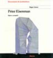 Peter Eisenman. Opere e progetti. Ediz. illustrata