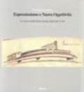 Espressionismo e nuova oggettività. La nuova architettura europea degli anni Venti. Ediz. illustrata