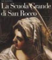 La Scuola Grande di San Rocco. Ediz. illustrata