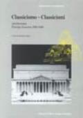 Classicismo classicismi. Architettura Europa America 1920-1940. Ediz. illustrata