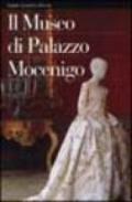 Il museo di palazzo Mocenigo. Centro studi di storia del tessuto e del costume. Ediz. illustrata