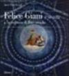 Felice Giani (1758-1823) e la cultura di fine secolo. Ediz. illustrata