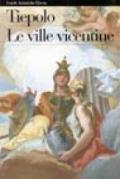 Tiepolo. Le ville vicentine. Ediz. illustrata