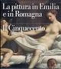 La pittura in Emilia e in Romagna. 4.Il Cinquecento