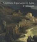 La pittura di paesaggio in Italia. L'ottocento