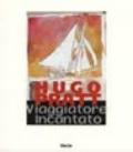 Hugo Pratt. Viaggiatore incantato. Catalogo della mostra (Venezia, Ca' Pesaro, 23 aprile-14 luglio 1996). Ediz. illustrata