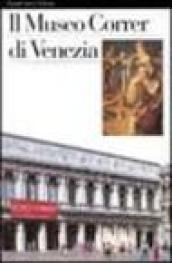 Il museo Correr di Venezia. Ediz. illustrata