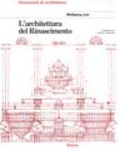 L'architettura del Rinascimento. Ediz. illustrata