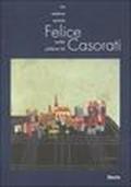 La natura morta nella pittura di Felice Casorati. Catalogo della mostra (Iseo, Centro culturale l'Arsenale, 17 maggio-20 luglio 1997)