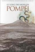 Lungo le mura di Pompei. L'antica città nel suo ambiente naturale. Ediz. francese