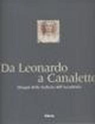 Da Leonardo a Canaletto. Disegni delle gallerie dell'Accademia. Catalogo della mostra (Venezia, 24 aprile-25 luglio 1999)