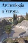 Archeologia a Verona. Ediz. illustrata