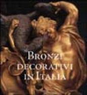 Bronzi decorativi in Italia. Bronzisti e fonditori italiani dal Seicento all'Ottocento