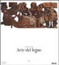 Arte del legno. Ediz. illustrata