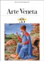 Arte veneta. Rivista di storia dell'arte. 55.