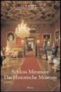 Schloss Miramare. Das Historische Museum