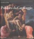 Polidoro da Caravaggio. L'opera completa