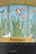 Pompeii. Images from the Buried Cities